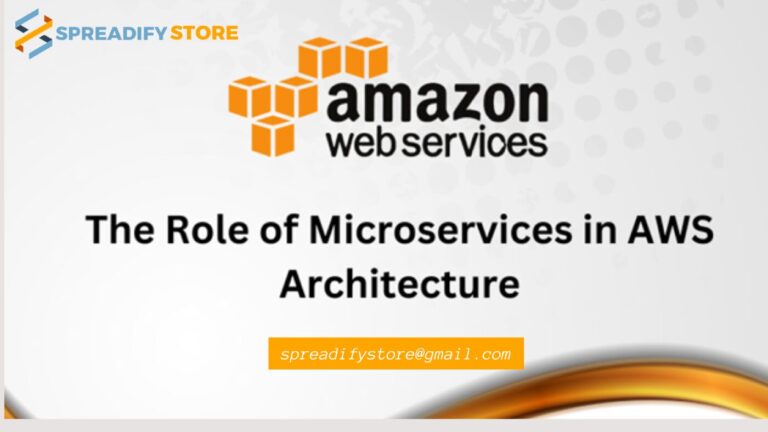 The Role of Microservices in AWS Architecture