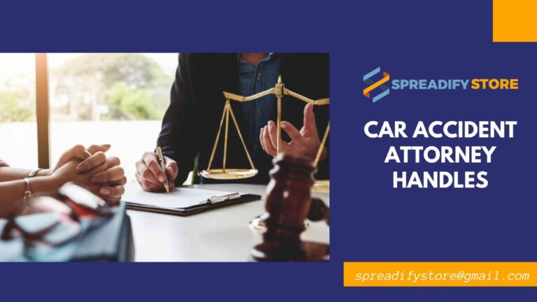 Car Accident Attorney Handles